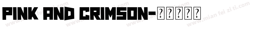 Pink and Crimson字体转换